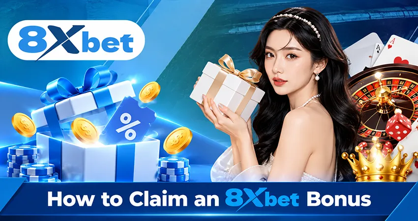 How to Claim an 8xbet Bonus